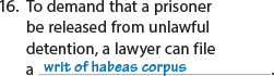 To demand that a prisoner be realsed from unlawful detention, a lawyer can file...