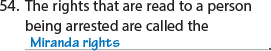 The rights that are read to a person being arrested are called the ....